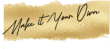 Make it Your Own Image of words